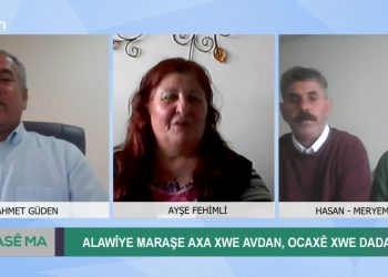 Alawîye Maraşe Axa Xwe Avdan, Ocaxê Xwe Dadan. Ahmet Güden ile Hase Ma. Konuklar: Ayse Fehimli, Hasan, Meryem Kul.