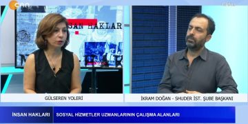 Gülseren Yoleri’nin Hazırlayıp Sunduğu İnsan Hakları Programı Can Tv’de Konuk:İkram Doğan / Sosyal Hizmet Uzmanları Derneği İstanbul Şube Başkanı ‘Çocuk adelet sistemi ‘ ‘Çocuk koruma sistemi’