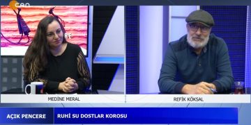 Medine Meral’in Sunduğu Açık Pencere Programının Konuğu: -Refik Köksal ‘Ruhi Su Dostlar Korosu’ ‘Eğitimde Fırsat Eşitliği’
