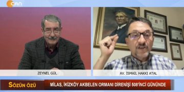 Milas, İkizköy Akbelen Ormanı Direnişi 508’inci Gününde Zeynel Gül’ün Hazırlayıp Sunduğu Sözün Özü Programının Konukları Nejla Işık ve Av. İsmail Hakkı Atal Can Tv’de