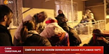 Cana Yansıyanlar – İzmir’de DAD ve Dersim Dernekleri Gaxan Kutlaması yaptı