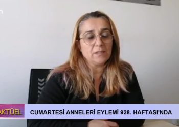 Cumartesi Anneleri Eylemi 928. Haftası’nda