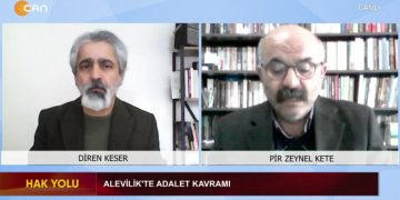 Diren Keser ile Hak Yolu’nun 19 Ocak Perşembe günü konuğu: Pir Zeynel Kete, Alevilik’te Adalet kavramı