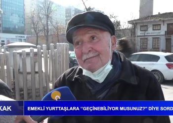 Emekli yurttaşlara ”Geçinebiliyor musunuz” diye sorduk