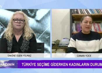 Türkiye Seçime Giderken Kadınların Durumu, Sakine Esen Yılmaz ile Söz Kadının. Konuklar: – Canan Yüce, – Serpil Arslan.