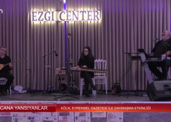 Cana Yansıyanlar – Köln , Evrensel gazetesi ile Dayanışma Etkinliği