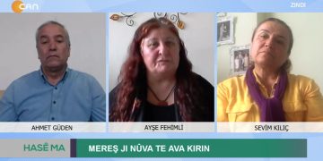 Ahmet Güden ile Hase Ma Konukları: -Ayşe Fehimli, -Sevim Kılıç. Mereş jı Nûva Te Ava Kırın.