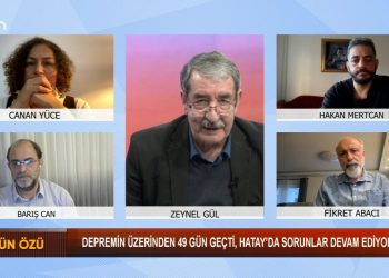 Depremin Üzerinden 49 Gün Geçti, Hatay’da Sorunlar Devam Ediyor. Zeynel Gül ile Sözün Özü. Konuklar: Hakan Mertcan, Barış Can, Fikret Abacı.