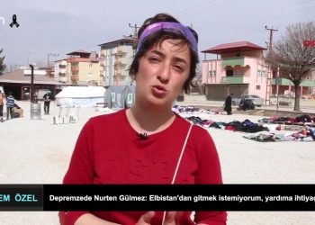 Depremzede Nurten Gülmez: Elbistan’dan Gitmek İstemiyorum, Yardıma İhtiyaç Var.