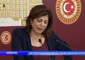 HDP Grup Başkanvekili Bektaş: Yeni Bir Yaşamı İnşa Edeceğiz.