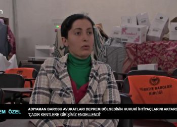 Adıyaman barosu avukatları deprem bölgesinin hukuki ihtiyaçlarını aktardı…