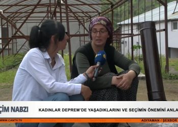 Adıyaman Şexbor köyünde kadınlar depremde yaşadıklarını ve seçimin önemini anlattı