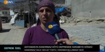 Adıyaman’ın Dandırmaz Köyü Depremde Harabeye Döndü..