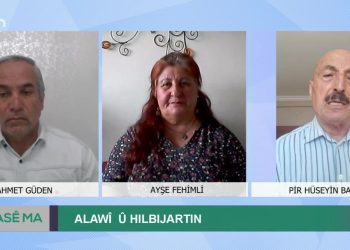 Alawi Û Hılbıjartın, Ahmet Güden ile Hase Ma Konuklar: Ayşe Fehimli.