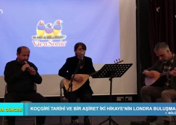 Britanya Güncesi – Koçgiri Tarihi ve bir Aşiret İki Hikaye’nin Londra Buluşması 1. Bölüm
