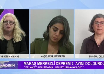 Deprem 2. ayında…. Sakine Esen Yılmaz, HDP MV. Ayşe Acar Başaran ve Songül Çelik, Söz Kadının programında değerlendiriyor