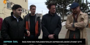 İngiltere’den Parlementerler Deprem Deprem Bölgesini Ziyaret Etti.