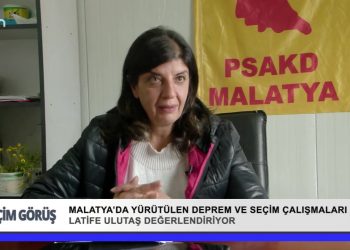 Malatya’da yürütülen deprem ve seçim çalışmaları… PSAKD Malatya şube başkanı Latife Ulutaş ve EMEP Malatya il başkanı Şerif Demirel değerlendiriyor.