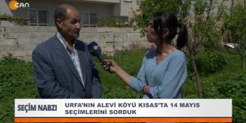 Urfa’nın Alevi Köyü Kısas’ta 14 Mayıs Seçimlerini Sorduk.