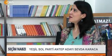 Yeşil Sol Parti Antep Milletvekili Adayı Sevda Karaca… Rohat Emekçi’nin sunumuyla Seçim Nabzı’nda…