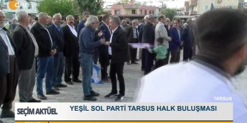 Yeşil Sol Parti Tarsus halk buluşması – CANLI yayın
