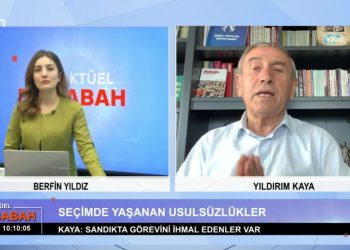 Berfin Yıldız ile ‘Bu Sabah’ programının 18 Mayıs Perşembe günü konuğu: CHP Ankara Milletvekili Yıldırım Kaya, 14 Mayıs seçim sonuçları.(2)