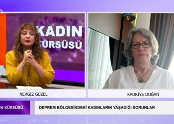 Deprem Bölgesindeki Kadınların Sorunları. Nergiz Güzel ile Kadın Kürsüsü. Konuk: Kadriye Doğan.