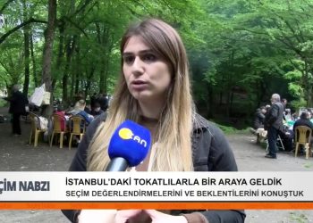 İstanbul’daki Tokatlılarla Bir Araya Geldik, Özge Erdoğan Yeşilırmak ile Seçim Nabzı.