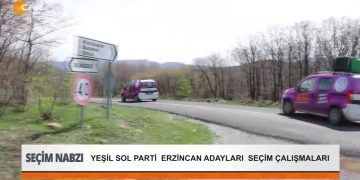 *Yeşil Sol Parti Erzincan Adayları Dilber Demir ve Haydar Polat’ın Seçim Çalışmaları. *Veli Haydar Güleç’in sunumuyla Seçim Nabzı’nda