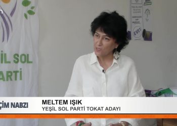 Yeşil Sol Parti Tokat Milletvekili Adayı Meltem Işık Değerlendiriyor – Seçim Nabzı.
