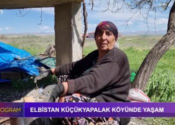 Elbistan Küçükyapalak Köyünde Yaşam. Elif Tabak’ın sunumuyla Özel Program’da.