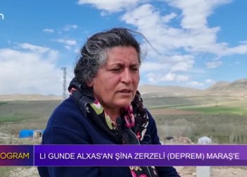 Lı Gunde Alxas’an Şina Zerzeli (Deprem) Maraş’e Alxas köylerinde Maraş Depremi Yası.