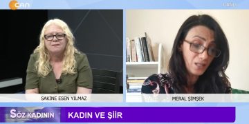 Sakine Esen Yılmaz ile Söz Kadının programının bu haftaki konuğu: Şair / Yazar Meral Şimşek