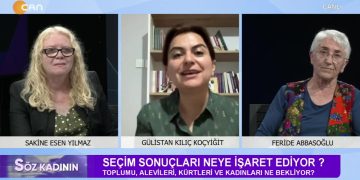 Seçim Sonuçları Neye İşaret Ediyor Sakine Esen Yılmaz İle Söz Kadının Konukları: Yeşil Sol Parti Kars Milletvekili *Gülistan Kılıç Koçyiğit Kadın Aktivist *Feride Abbasoğlu