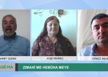 Zımanî me Hebûna Meye, Ahmet Güden ile Hase Ma. Konuklar: Ayşe Fehimli, Cengiz Aslan.
