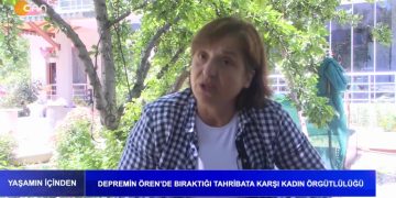 Depremin Ören’de Bıraktığı Tahribata Karşı Kadın Örgütlülüğü.