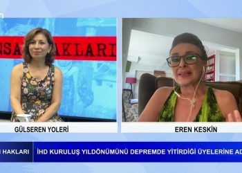 Gülseren Yoleri’nin hazırlayıp sunduğu İnsan Hakları programının bu haftaki konuğu: -İnsan Hakları Derneği Genel Başkanı -Eren Keskin