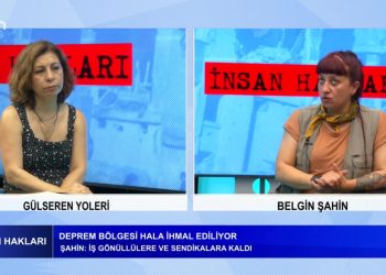 Gülseren Yoleri’nin hazırlayıp sunduğu İnsan Hakları programının bu haftaki konuğu: Gazeteci / Belgin Şahin
