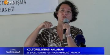 Kültürel Mirası Anlamak 23. Evvel Temmuz Festivali Samandağ / Antakya
