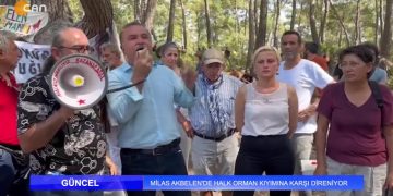 Milas Akbelen’de Halk Orman Kıyımına Karşı Direniyor