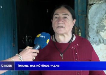 Sivas İmranlı Has Köyünde Yaşam