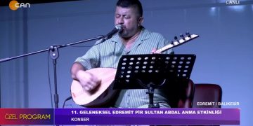 11. Geleneksel Edremit ( Zeytinli ) Pir Sultan Abdal Anma Etkinliği Konseri – Edremit / Balıkesir CANLI YAYIN.