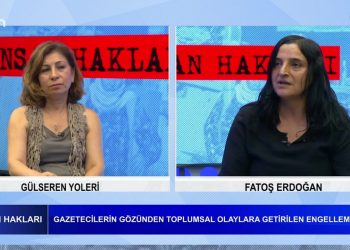 Gazetecilerin Gözünden Toplumsal Olaylara Getirilen Engellemeler-Gülseren Yoleri’nin hazırlayıp sunduğu İnsan Hakları programının bu haftaki konuğu:Gazeteci – Fatoş Erdoğan