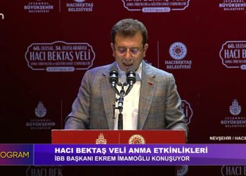 Hacı Bektaş Veli Anma Etkinlikleri iBB Başkanı Ekrem İmamoğlu