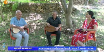 Hunermendê Dêrsımıjî Delîl Xıdır Û Aydın Yagan, Nuray Atmaca ile Heqıbe Perperiki Can Tv’de.