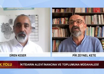 İktidarın Alevi İnancına Ve Toplumuna Müdahalesi -Diren Keser’in hazırlayıp sunduğu Hak Yolu programının konuğu: -Pir Zeynel Kete