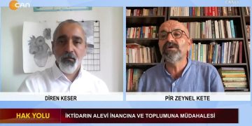 İktidarın Alevi İnancına Ve Toplumuna Müdahalesi -Diren Keser’in hazırlayıp sunduğu Hak Yolu programının konuğu: -Pir Zeynel Kete