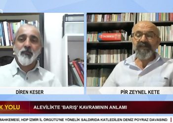 Diren Keser’in Sunduğu Hak Yolunda Bu Hafta, Pir Zeynel Kete İle Alevilikte Barış Kavramı Konuşulacak…