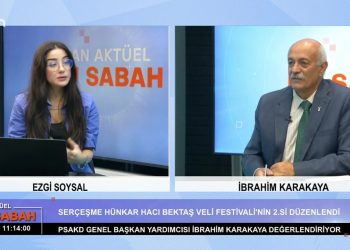 Ezgi Soysal ile Can Aktüel Bu Sabah programının 17 Ekim Salı Günü Konuğu: PSAKD Genel Başkan Yardımcısı İbrahim Karakaya.