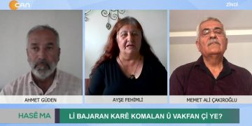 Lı Bajaran Kare Komalan Û Vakfan Çi Ye, Ahmet Güden ile Hase Ma. Konuklar: Ayşe Fehimli, Mehmet Ali Çakıroğlu.